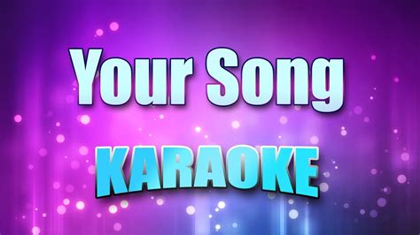 your song youtube|youtube your song lyrics.